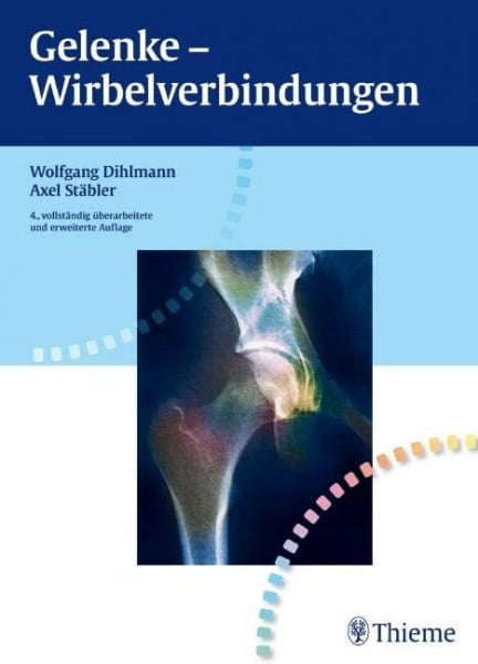 Stäbler, Axel Gelenke - Wirbelverbindungen: Klinische Radiologie einschließlich Computertomographie-Diagnose, Differentialdiagnose