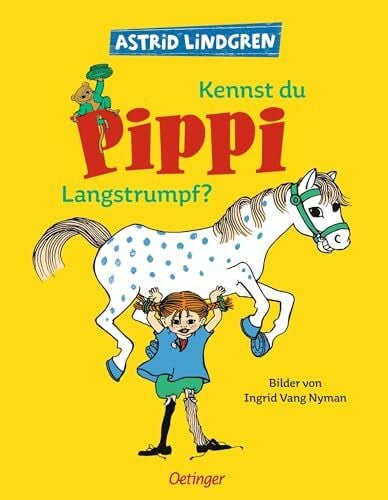 Franke, Margot Kennst du Pippi Langstrumpf?: Astrid Lindgren Kinderbuch-Klassiker mit schwedischen Original-Illustrationen. Oetinger Bilderbuch und Vorlesebuch für Kinder ab 4 Jahren