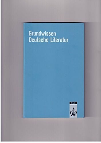 Karl Kunze Grundwissen Deutsche Literatur
