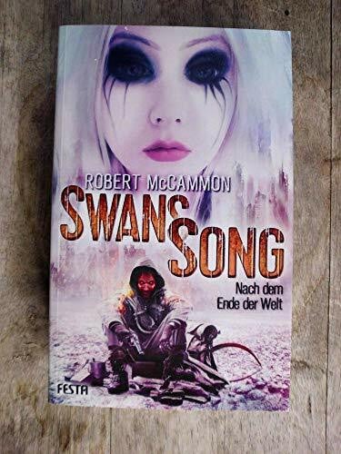 McCammon, Robert Swans Song: Nach dem Ende der Welt: Endzeit-Thriller