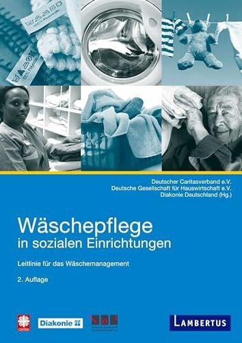 Deutscher Caritasverband Wäschepflege in sozialen Einrichtungen: Leitlinie für das Wäschemanagement