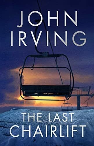 Irving, John The Last Chairlift
