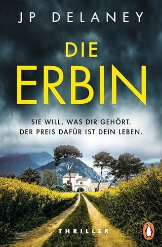 Schmidt, Sibylle Die Erbin: Sie will, was dir gehört. Der Preis dafür ist dein Leben. Thriller