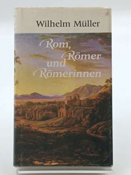 Müller, Wilhelm Rom, Römer und Römerinnen