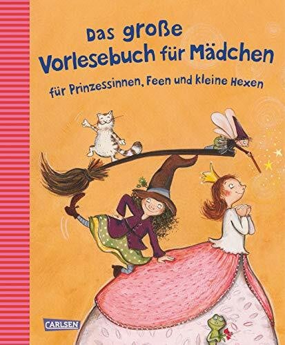 Bungter, Tobias Das große Vorlesebuch für Mädchen: für Prinzessinnen, Feen und kleine Hexen