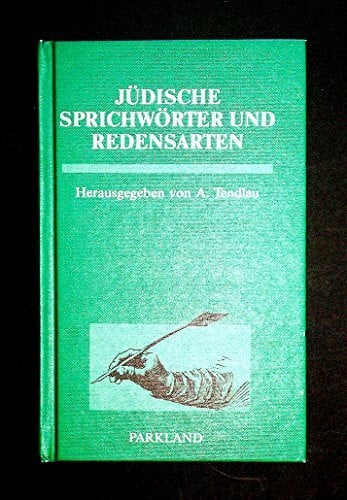 Tendlau, Abraham (Hrg.) Jüdische Sprichwörter und Redensarten