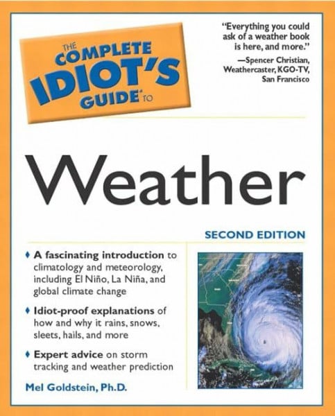 Goldstein, Dr. Mel The Complete Idiot's Guide® to Weather