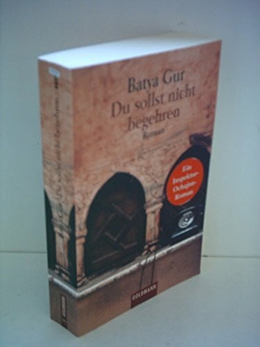 Gur, Batya Du sollst nicht begehren: Roman