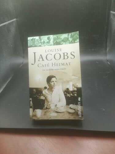 Jacobs, Louise Café Heimat: Die Geschichte meiner Familie (0)