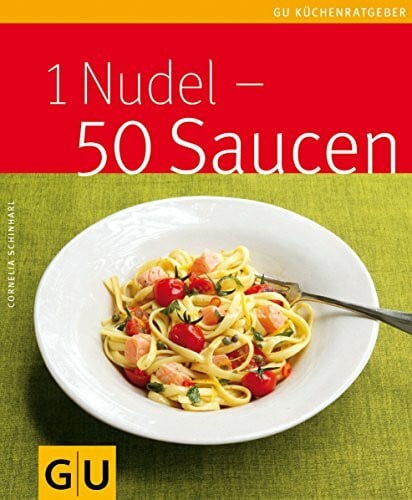 Schinharl, Cornelia 1 Nudel - 50 Saucen