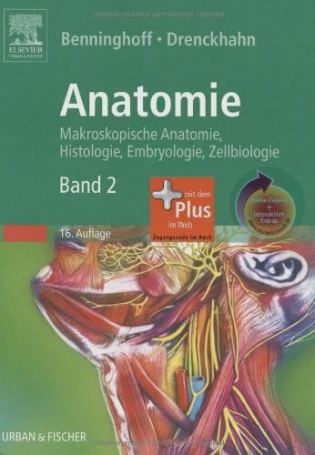 Benninghoff, A Anatomie, Makroskopische Anatomie, Embryologie und Histologie des Menschen mit StudentConsult-Zugang: Band 2: Herz-Kreislauf-System, Lymphatisches ... Drüsen, Nervensystem, Sinnesorgane, Haut.