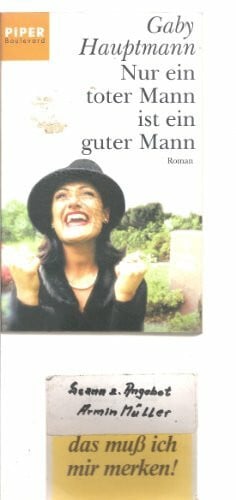 Hauptmann, Gaby Nur ein toter Mann ist ein guter Mann: Roman (Piper Taschenbuch, Band 6056)