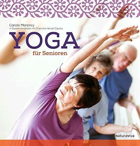 Hervé-Cauchy, Francine Yoga für Senioren: Le Yoga des Aînés