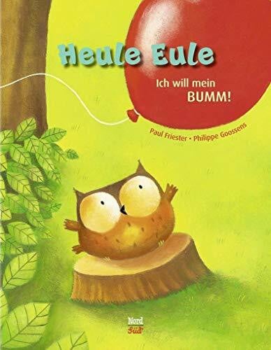 Goossens, Philippe Heule Eule - Ich will mein BUMM!