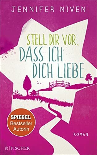 Illinger, Maren Stell dir vor, dass ich dich liebe: Roman