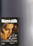 Konsalik, Heinz G Die Liebesverschwörung (Allgemeine Reihe. Bastei Lübbe Taschenbücher)