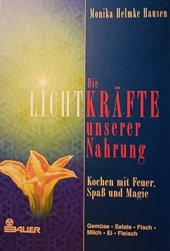 Hausen, Monika Helmke Die Lichtkräfte unserer Nahrung