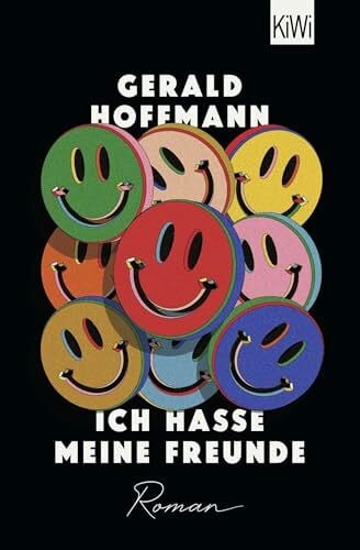 Hoffmann, Gerald Ich hasse meine Freunde: Roman