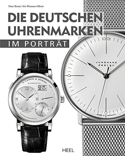 Wimmer-Olbort, Iris Die deutschen Uhrenmarken im Porträt