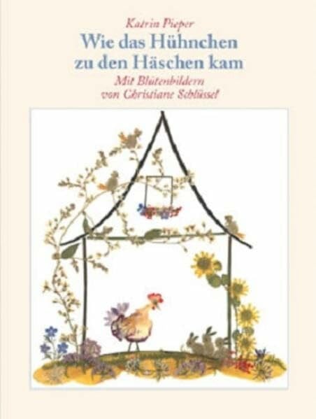 Schlüssel, Christiane Wie das Hühnchen zu den Häschen kam