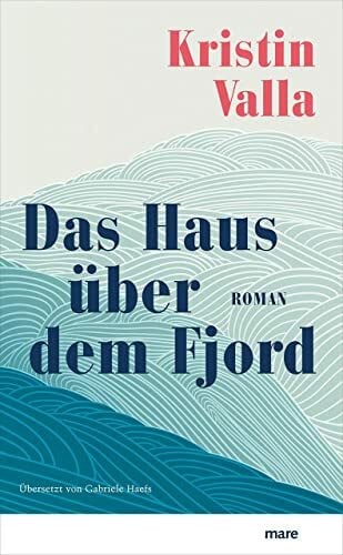 Haefs, Gabriele Das Haus über dem Fjord