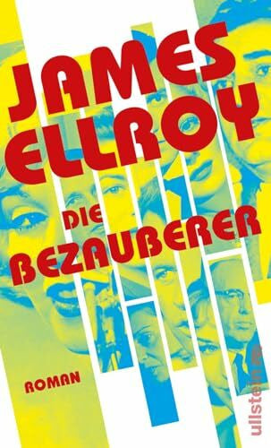 Ellroy, James Die Bezauberer: Roman | Der große Hollywood-Roman um den Tod von Marilyn Monroe! - »Einer seiner besten Romane!« Sunday Times (Das L.A.-Quintett, Band 3)