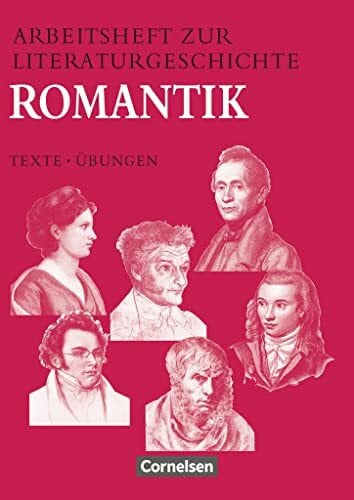 Lindenhahn, Reinhard Arbeitshefte zur Literaturgeschichte, Romantik: Romantik - Heft für Lernende - Mit eingelegten Lösungshinweisen