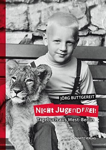 Buttgereit, Jörg Nicht Jugendfrei!: Tagebuch aus West-Berlin