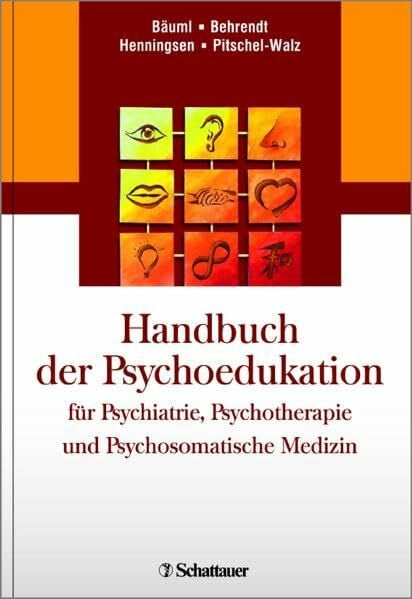 Pitschel-Walz, Gabi Handbuch der Psychoedukation für Psychiatrie, Psychotherapie und Psychosomatische Medizin