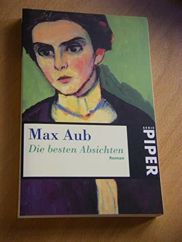 Helmlé, Eugen Die besten Absichten: Roman (Piper Taschenbuch)