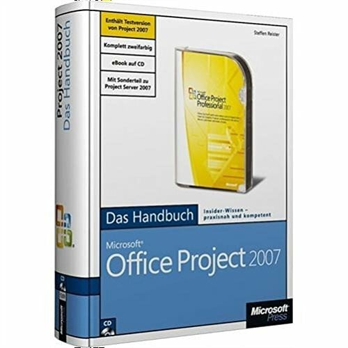 Reister, Steffen Microsoft Office Project 2007 - Das Handbuch: Insider-Wissen - praxisnah und kompetent