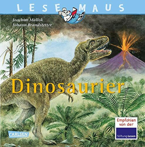 Brandstetter, Johann LESEMAUS 95: Dinosaurier: Sach-Bilderbuch für Kinder ab 3 Jahren | alles über die Zeit, als die Dinos auf der Erde lebten (95)