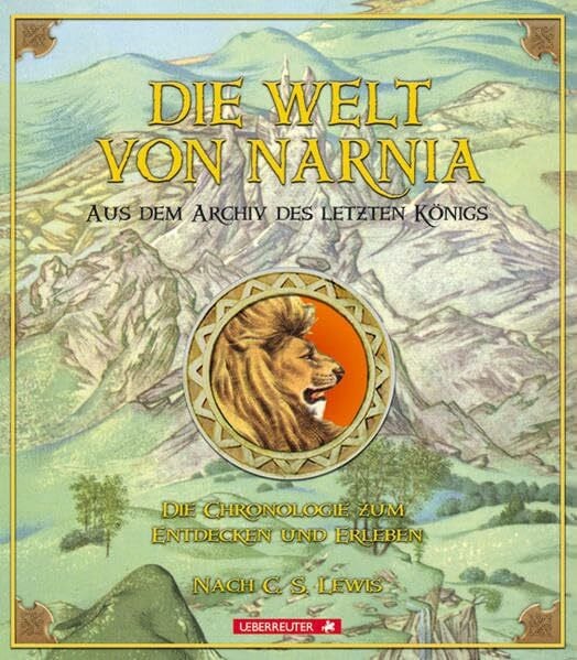 Likar, Gudrun Die Welt von Narnia: Die Chronologie zum Entdecken und Erleben