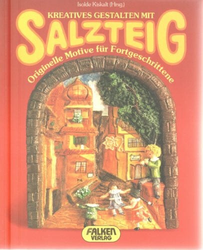 Kiskalt, Isolde Salzteig zauberhaft modelliert