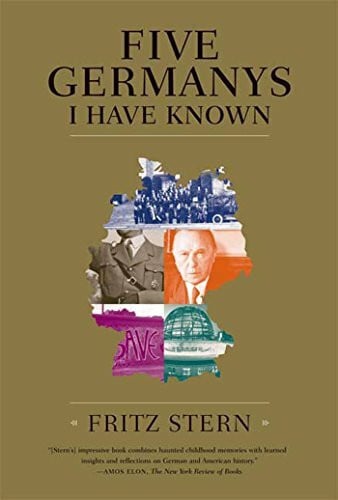 Stern, Fritz Five Germanys I Have Known