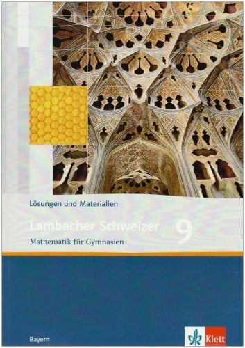 Weiser, Uwe Lambacher Schweizer Mathematik 9. Ausgabe Bayern: Lösungen und Materialien Klasse 9 (Lambacher Schweizer. Ausgabe für Bayern ab 2003)