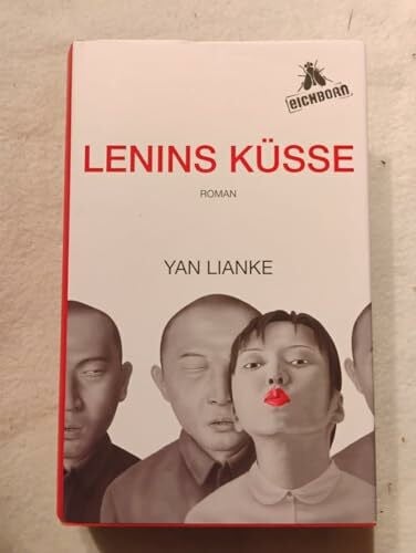 Lianke, Yan Lenins Küsse: Roman