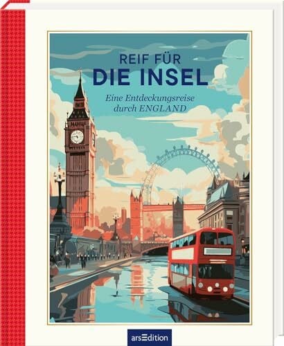 Schlitt, Christine Reif für die Insel: Eine Entdeckungsreise durch England | Hochwertiges Geschenkbuch für Englandfans (Sehnsucht nach ...)