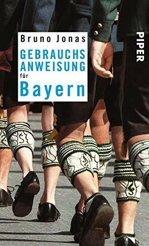 Jonas, Bruno Gebrauchsanweisung für Bayern: 19. aktualisierte Auflage 2016