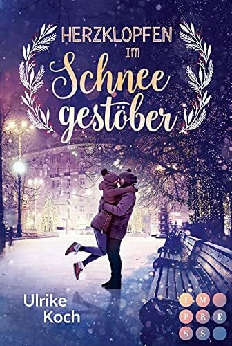 Koch, Ulrike Herzklopfen im Schneegestöber. Ein Kanada-Liebesroman: Winterliche New Adult Romance