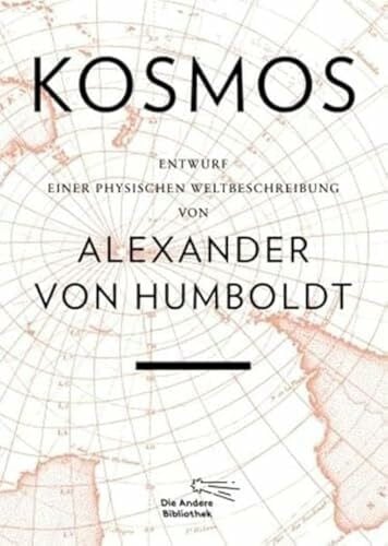 Lubrich, Oliver Kosmos: Entwurf einer physischen Weltbeschreibung (Foliobände der Anderen Bibliothek, Band 15)