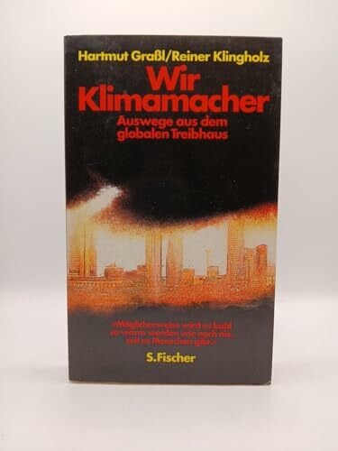 Graß, Hartmut und Reiner Klingholz Wir Klimamacher