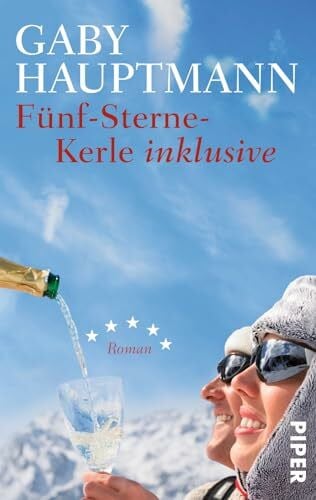 Hauptmann, Gaby Fünf-Sterne-Kerle inklusive: Roman