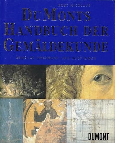 Nicolaus, Knut DuMonts Handbuch der Gemäldekunde: Gemälde erkennen und bestimmen