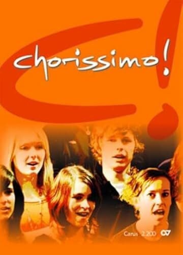 Landesakademie für die musizierende Jugend in Baden-Württemberg Ochsenhausen chorissimo! orange. Schulchorbuch für gemischte Stimmen: Chorleiterband: Chorbuch für die Schule
