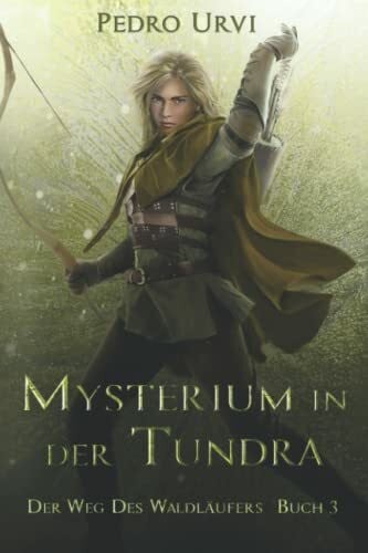 Brodersen, Imke Mysterium in der Tundra: (Der Weg des Waldläufers, Buch 3)