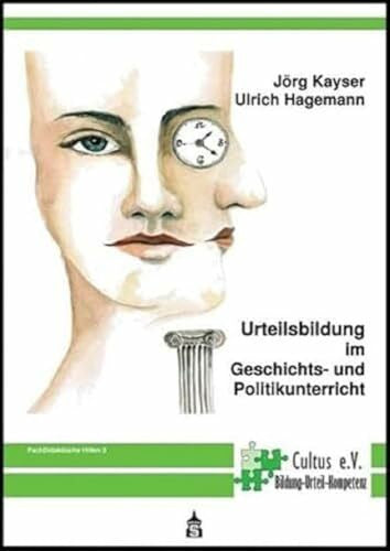 Kayser, Jörg Urteilsbildung im Geschichts- und Politikunterricht
