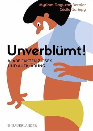Illinger, Maren Unverblümt!: Klare Fakten zu Sex und Aufklärung