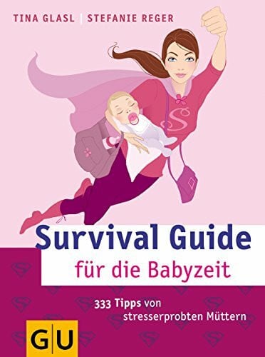Reger, Stefanie Survival Guide für die Babyzeit
