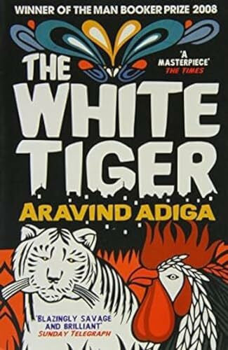 Adiga, Aravind The White Tiger